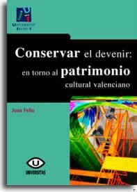 Conservar el devenir: en torno al patrimonio cultura valenciano | 9788480214018 | Feliu Franch, Joan | Llibres.cat | Llibreria online en català | La Impossible Llibreters Barcelona