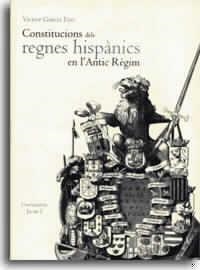 Constitucions dels regnes hispÃ nics en l'Antic RÃ¨gim | 9788480214582 | García Edo, Vicent | Llibres.cat | Llibreria online en català | La Impossible Llibreters Barcelona