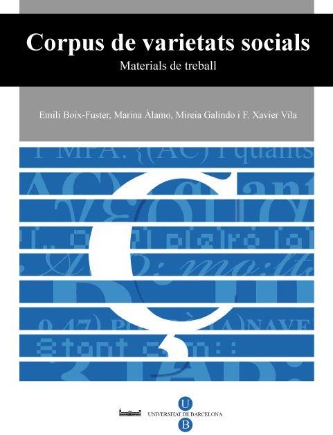 Corpus de varietats socials. Materials de treball (Llibre + CD-ROM) | 9788447531097 | Àlamo Sala, Marina;Galindo Solé, Mireia;Vila i Moreno, Francesc Xavier;Boix-Fuster , Emili | Llibres.cat | Llibreria online en català | La Impossible Llibreters Barcelona