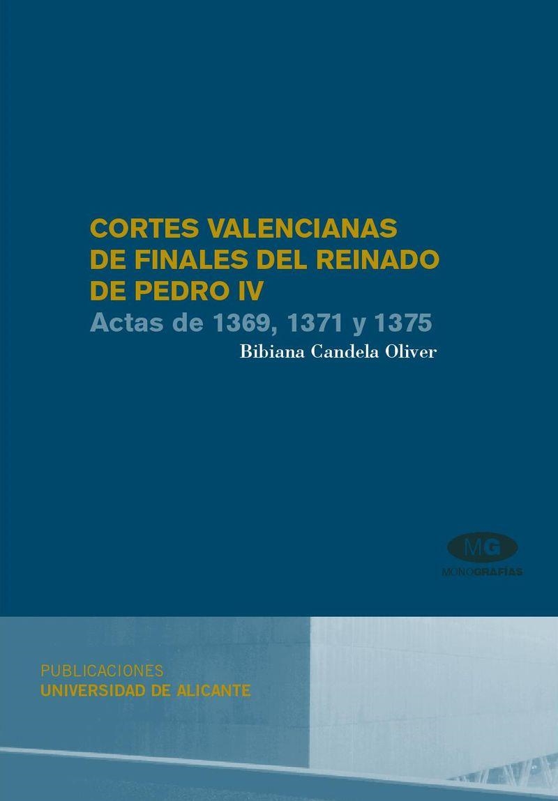 Cortes valencianas de finales del reinado de Pedro IV. Actas de 1369,1371 y 1375 | 9788479088699 | Candela Oliver, B. | Llibres.cat | Llibreria online en català | La Impossible Llibreters Barcelona