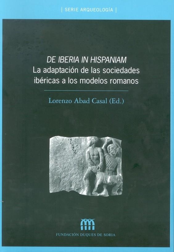 De Iberia in Hispaniam: la adaptación de las sociedades ibéricas a los modelos romanos | 9788479087487 | Varios autores | Llibres.cat | Llibreria online en català | La Impossible Llibreters Barcelona