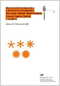 Derecho de la inmigraciÃ³n y derecho de la integraciÃ³n. Una visiÃ³n mÃºltiple : UniÃ³n Europea, CanadÃ , EspaÃ±a, Quebec y CataluÃ±a | 9788484581826 | Varios autores | Llibres.cat | Llibreria online en català | La Impossible Llibreters Barcelona