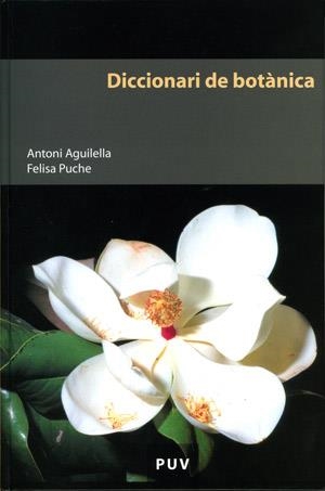 Diccionari de botÃ nica | 9788437059150 | Aguilella, Antoni;Puche Pinazo, Felisa | Llibres.cat | Llibreria online en català | La Impossible Llibreters Barcelona