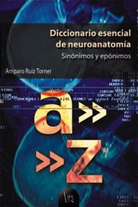 Diccionario esencial de neuroanatomía | 9788437051468 | Ruiz Torner, Amparo | Llibres.cat | Llibreria online en català | La Impossible Llibreters Barcelona