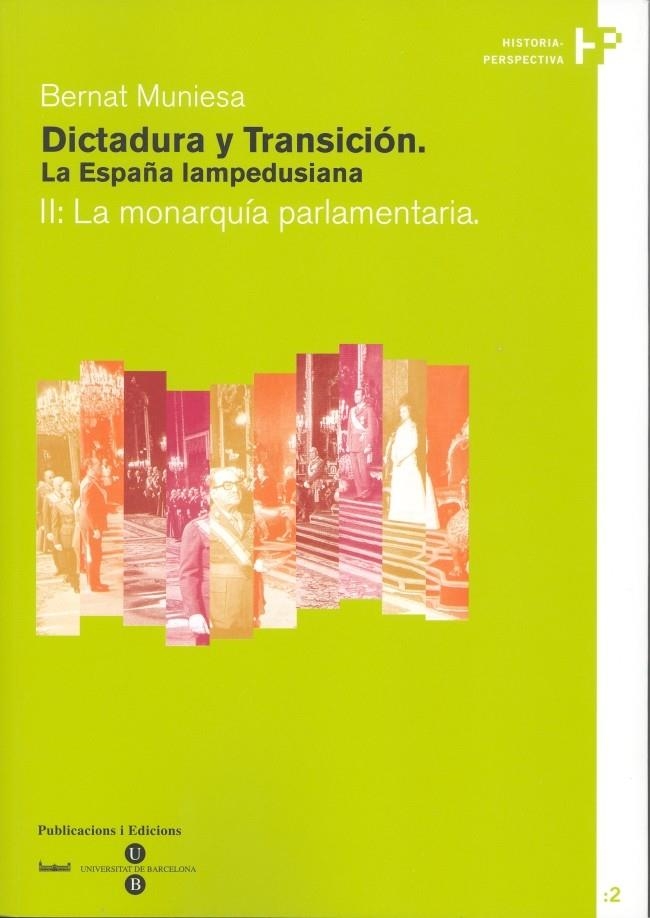 Dictadura y Transición. La España lampedusiana. II: La monarquía parlamentaria | 9788447528905 | Muniesa Brito, Bernat | Llibres.cat | Llibreria online en català | La Impossible Llibreters Barcelona