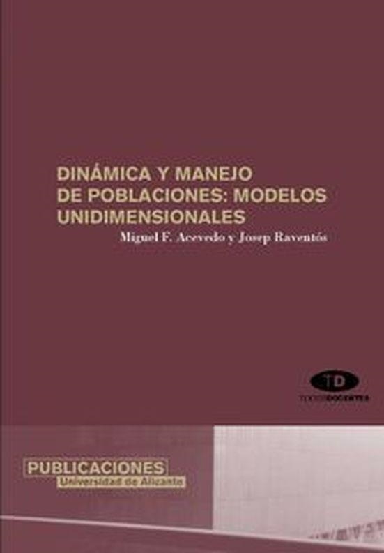 Dinámica y manejo de poblaciones: modelos unidimensionales | 9788479087609 | Acevedo, M. F.;Raventós, J. | Llibres.cat | Llibreria online en català | La Impossible Llibreters Barcelona