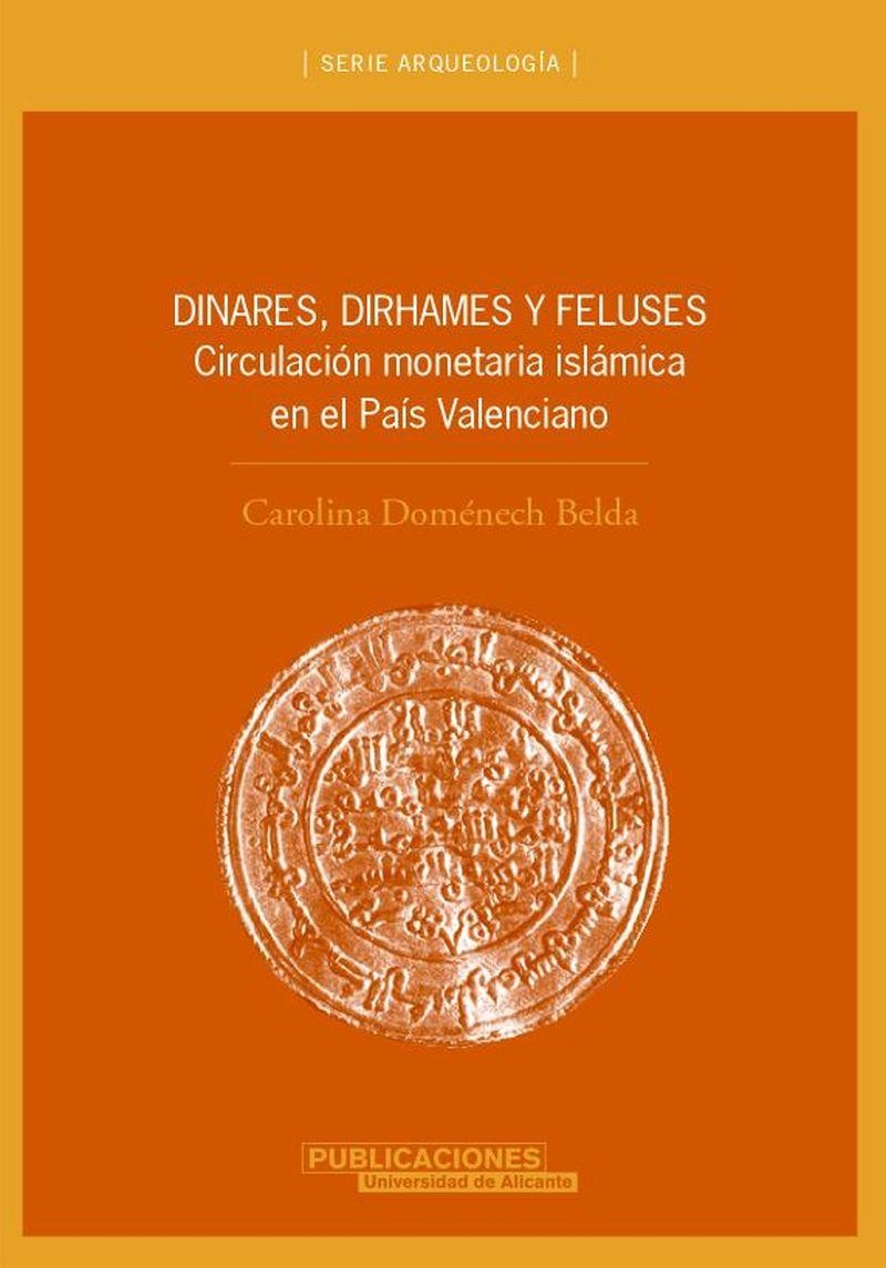 Dinares, dirhames y feluses. Circulación monetaria islámica en el País Valenciano | 9788479087425 | Doménech Belda, C. | Llibres.cat | Llibreria online en català | La Impossible Llibreters Barcelona