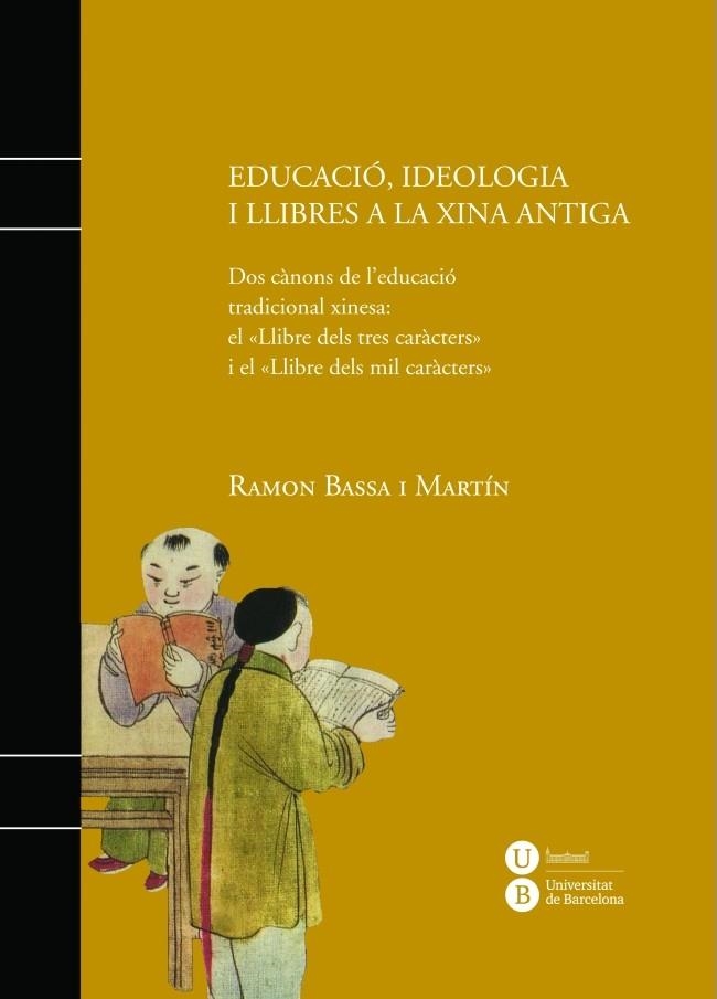 Educació, ideologia i llibres a la Xina antiga | 9788447536061 | Bassa i Martín, Ramon | Llibres.cat | Llibreria online en català | La Impossible Llibreters Barcelona