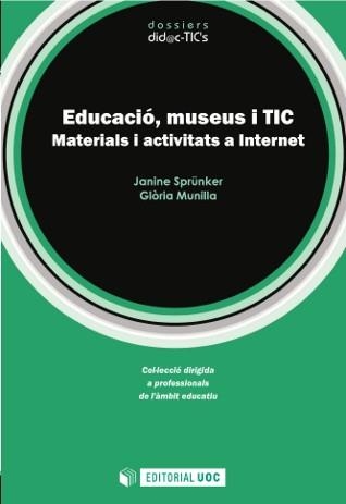 Educació, museus i TIC | 9788497888271 | Sprünker, Janine;Munilla Cabrillana, Glòria | Llibres.cat | Llibreria online en català | La Impossible Llibreters Barcelona