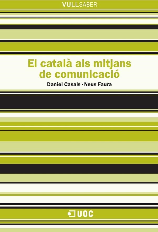 El catalÃ  als mitjans de comunicaciÃ³ | 9788497888493 | Casals, Daniel;Faura, Neus | Llibres.cat | Llibreria online en català | La Impossible Llibreters Barcelona