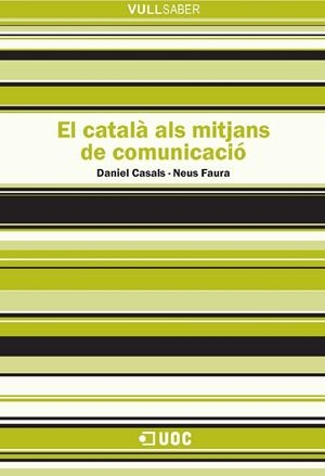 El catalÃ  als mitjans de comunicaciÃ³ | 9788497888493 | Casals, Daniel;Faura, Neus | Llibres.cat | Llibreria online en català | La Impossible Llibreters Barcelona