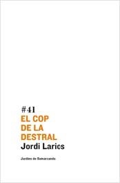 El cop de la destral | 9788497660303 | Jordi Larios | Llibres.cat | Llibreria online en català | La Impossible Llibreters Barcelona