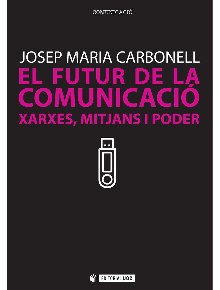 El Futur de la Comunicació | 9788490291412 | Carbonell Abelló, Josep Maria | Llibres.cat | Llibreria online en català | La Impossible Llibreters Barcelona