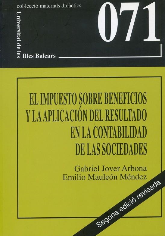 El impuesto sobre beneficios y la aplicación del resultado en la contabilidad de las sociedades | 9788476328965 | Jover, Gabriel;Mauleón, Emilio | Llibres.cat | Llibreria online en català | La Impossible Llibreters Barcelona