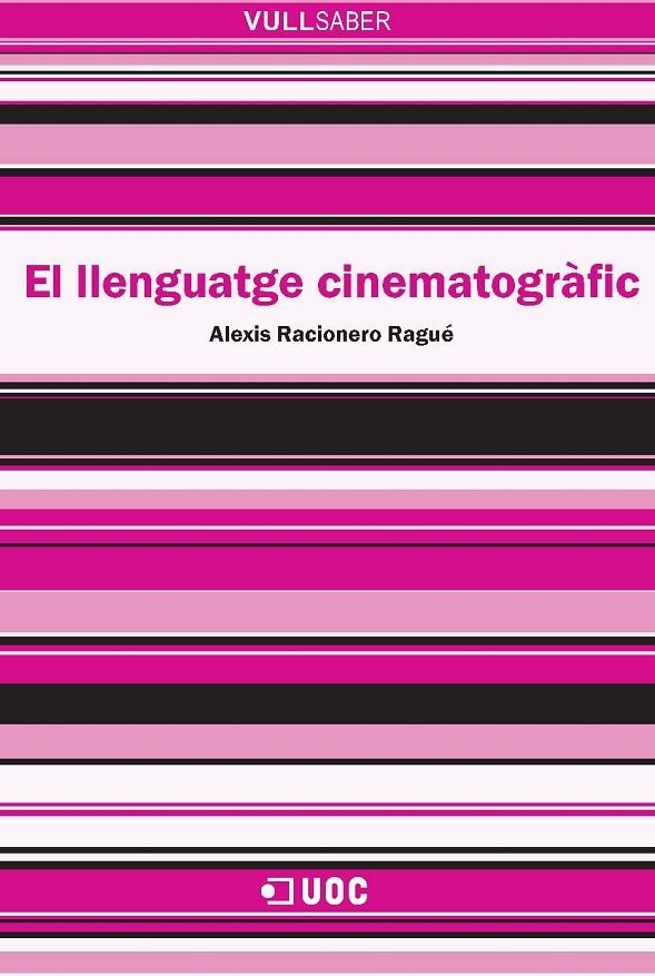 El llenguatge cinematogrÃ fic | 9788497886925 | Racionero Ragué, Alexis | Llibres.cat | Llibreria online en català | La Impossible Llibreters Barcelona