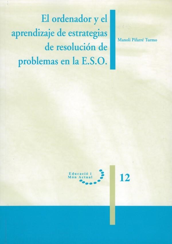 El ordenador y el aprendizaje de estrategias de resolución de problemas de E.S.O. | 9788484099451 | Pifarré Turno, Manoli | Llibres.cat | Llibreria online en català | La Impossible Llibreters Barcelona