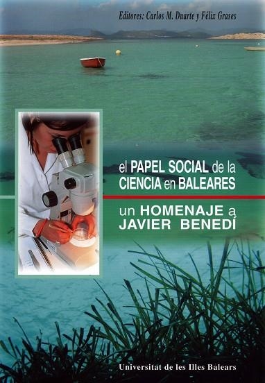 El papel social de la ciencia en baleares. Un homenaje a Javier Benedí | 9788476328453 | Varios autores | Llibres.cat | Llibreria online en català | La Impossible Llibreters Barcelona