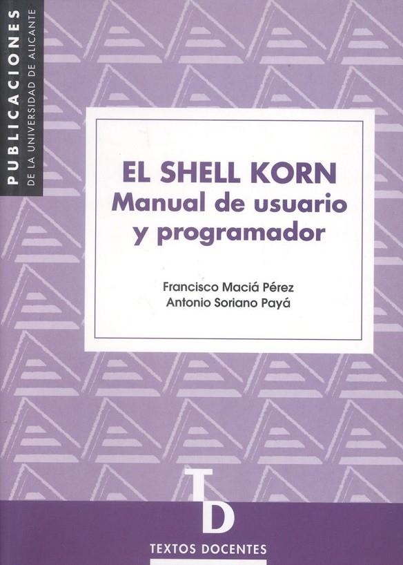 El Shell Korn. Manual de usuario y programador | 9788479085018 | Maciá Pérez, F.;Soriano Payá, A. | Llibres.cat | Llibreria online en català | La Impossible Llibreters Barcelona