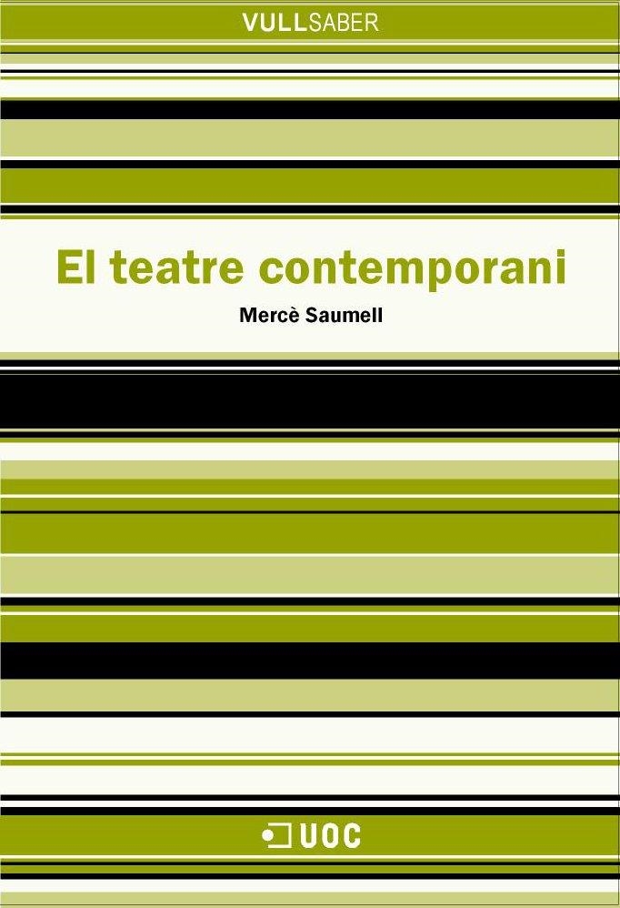 El teatre contemporani | 9788497884020 | Saumell, Mercè | Llibres.cat | Llibreria online en català | La Impossible Llibreters Barcelona