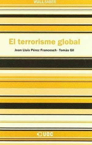 El terrorisme global | 9788497880381 | PÃ©rez Francesch, Joan LluÃ­s;Gil, TomÃ s | Llibres.cat | Llibreria online en català | La Impossible Llibreters Barcelona