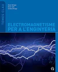 Electromagnetisme per a l'enginyeria | 9788483019252 | Bohigas Janoher, Xavier;Periago Oliver, Cristina;Jaen Herbera, Xavier | Llibres.cat | Llibreria online en català | La Impossible Llibreters Barcelona