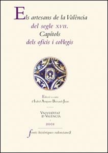 Els artesans de la València del segle XVII. Capítols dels oficis i col·legis | 9788437052441 | Varios autores | Llibres.cat | Llibreria online en català | La Impossible Llibreters Barcelona