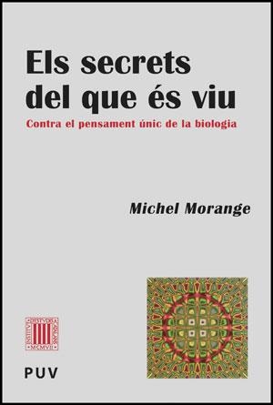 Els secrets del que és viu | 9788437075198 | Morange, Michel | Llibres.cat | Llibreria online en català | La Impossible Llibreters Barcelona