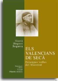 Els valencians de secÃ . Estampes velles del Maestrat | 9788480214360 | Huguet Segarra, GaetÃ | Llibres.cat | Llibreria online en català | La Impossible Llibreters Barcelona