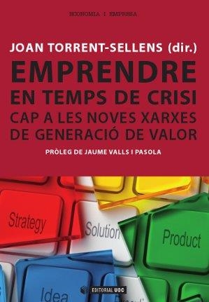 Emprendre en temps de crisi | 9788490298404 | Torrent i Sellens, Joan;Fitó Bertran, Àngels;Jiménez-Zarco, Ana Isabel;Ficapal Cusí, Pilar;Lamolla C | Llibres.cat | Llibreria online en català | La Impossible Llibreters Barcelona