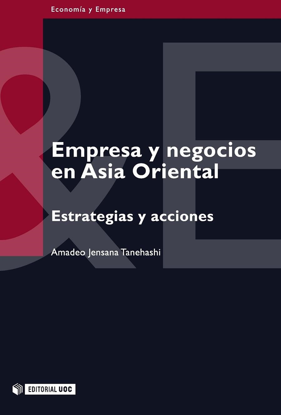 Empresa y negocios en Asia oriental | 9788497881746 | Jensana Tanehashi, Amadeo | Llibres.cat | Llibreria online en català | La Impossible Llibreters Barcelona