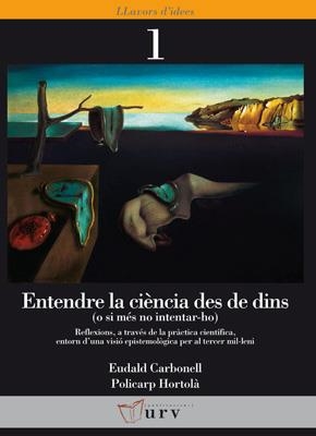 Entendre la ciència des de dins (o si més no intentar-ho) | 9788484240716 | Carbonell, Eudald;HortolÃ , Policarp | Llibres.cat | Llibreria online en català | La Impossible Llibreters Barcelona