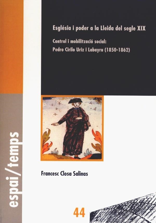 Esglèsia i poder a la Lleida del segle XIX. | 9788484091363 | Closa Salinas, Francesc | Llibres.cat | Llibreria online en català | La Impossible Llibreters Barcelona