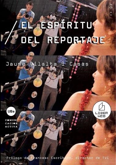 El espíritu del reportaje | 9788447531196 | Vilalta i Casas, Jaume | Llibres.cat | Llibreria online en català | La Impossible Llibreters Barcelona