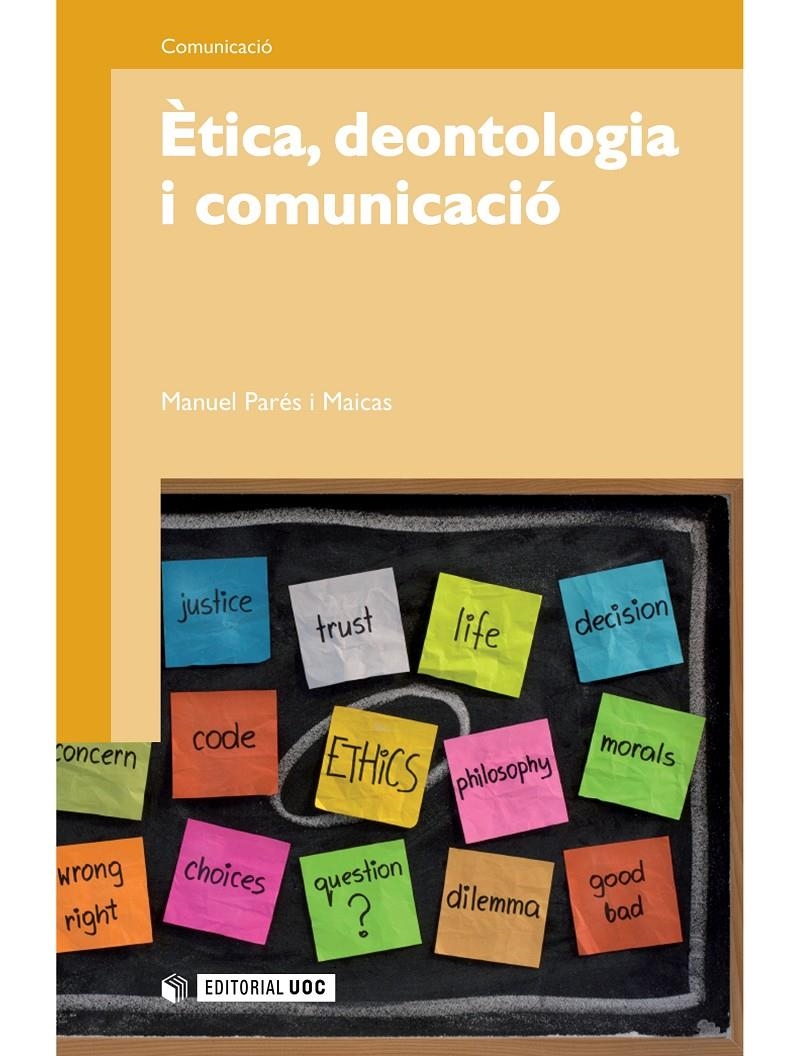 Ètica, deontologia i comunicació | 9788490291351 | Parés i Maicas, Manuel | Llibres.cat | Llibreria online en català | La Impossible Llibreters Barcelona