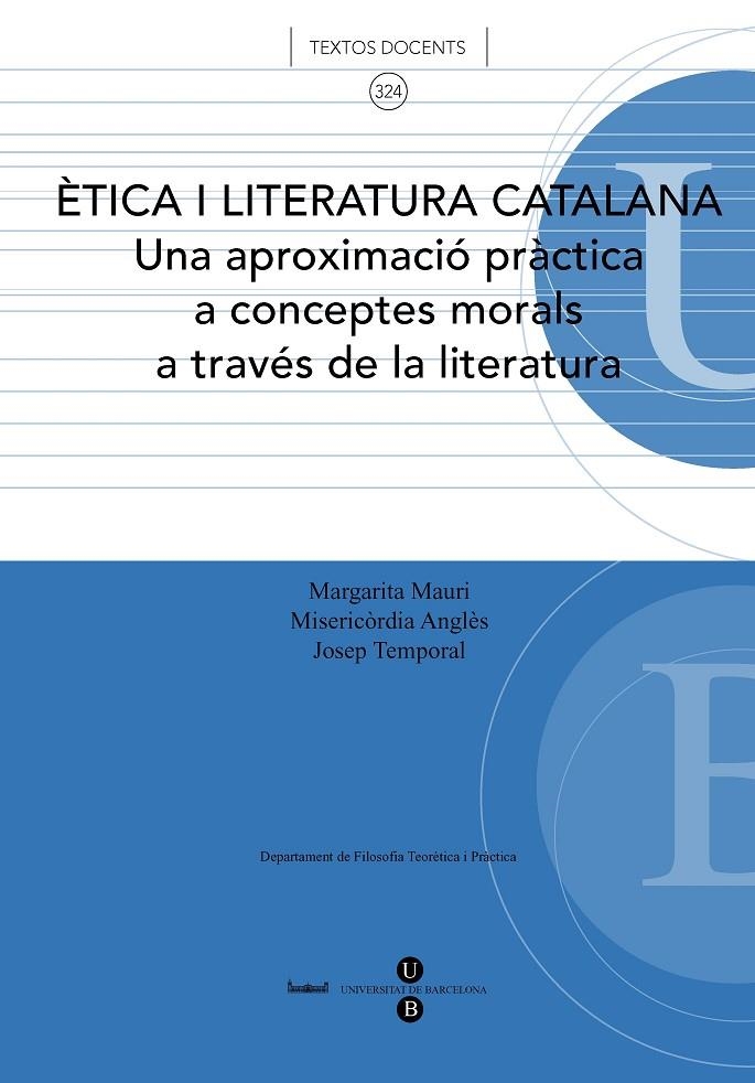 Ãˆtica i literatura catalana Una aproximaciÃ³ prÃ ctica a conceptes morals a travÃ©s de la literatura. | 9788447530618 | Temporal Oleart, Josep;Anglès Cervelló, Misericòrdia;Mauri Álvarez, Margarita | Llibres.cat | Llibreria online en català | La Impossible Llibreters Barcelona