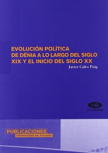 Evolución política de Dènia a lo largo del s. XIX y el inicio del s. XX | 9788479087869 | Calvo Puig, J. | Llibres.cat | Llibreria online en català | La Impossible Llibreters Barcelona