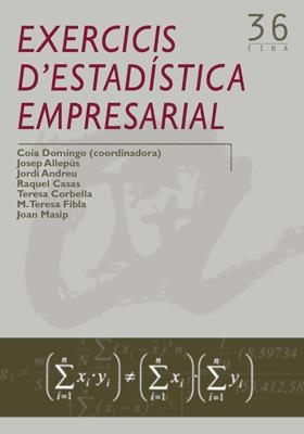 Exercicis d'estadística empresarial | 9788484240761 | Allepús, Josep;Andreu, Jordi;Casas, Raquel;Corbella, Teresa;Fibla, Maria Teresa;Masip, Joan | Llibres.cat | Llibreria online en català | La Impossible Llibreters Barcelona