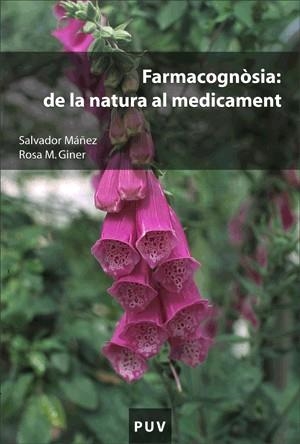 Farmacognòsia: de la natura al medicament | 9788437061900 | Giner Pons, Rosa Maria;Máñez Aliño, Salvador | Llibres.cat | Llibreria online en català | La Impossible Llibreters Barcelona