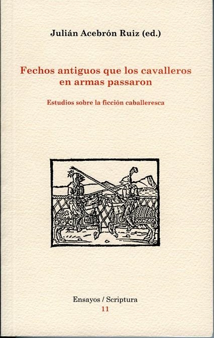 Fechos antiguos que los cavalleros en armas pasaron. | 9788484091325 | Acebrón Ruiz, Julián | Llibres.cat | Llibreria online en català | La Impossible Llibreters Barcelona