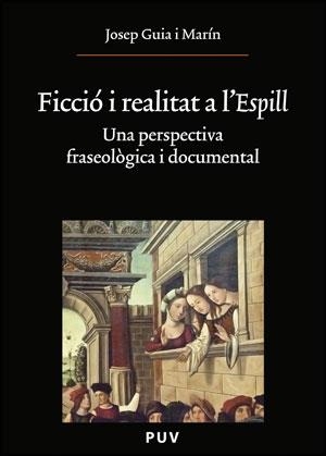 Ficció i realitat a l'Espill | 9788437077697 | Guia Marín, Josep | Llibres.cat | Llibreria online en català | La Impossible Llibreters Barcelona