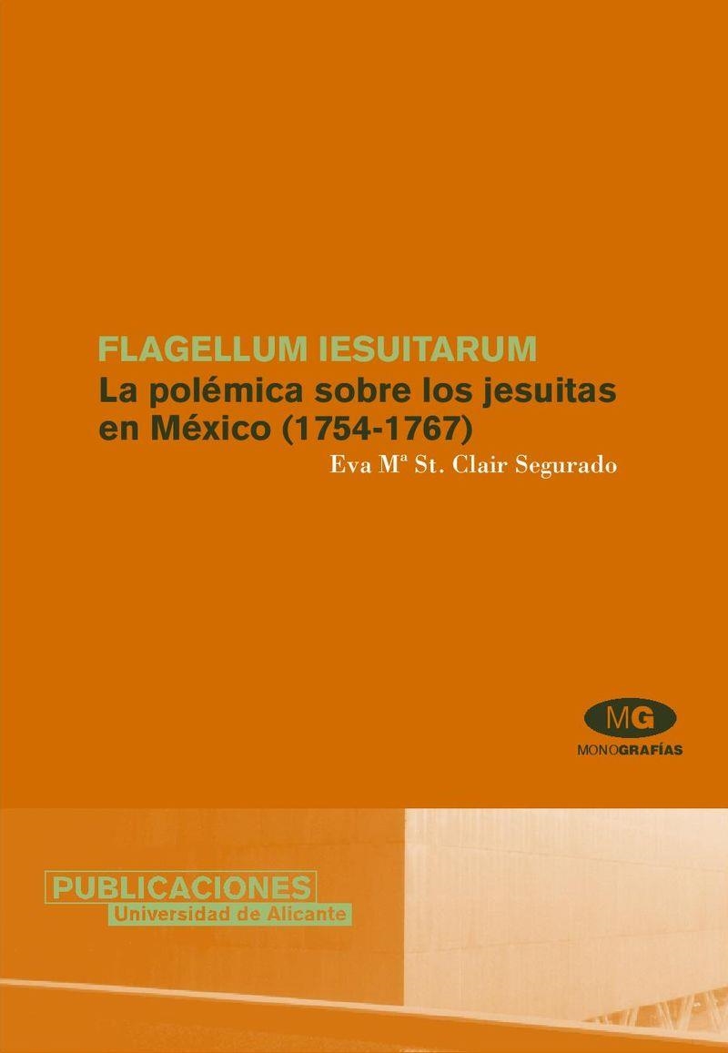 Flagellum iesuitarum. La polémica sobre los jesuitas en México (1754-1767) | 9788479088088 | Saint Clair Segurado, E. Mª | Llibres.cat | Llibreria online en català | La Impossible Llibreters Barcelona