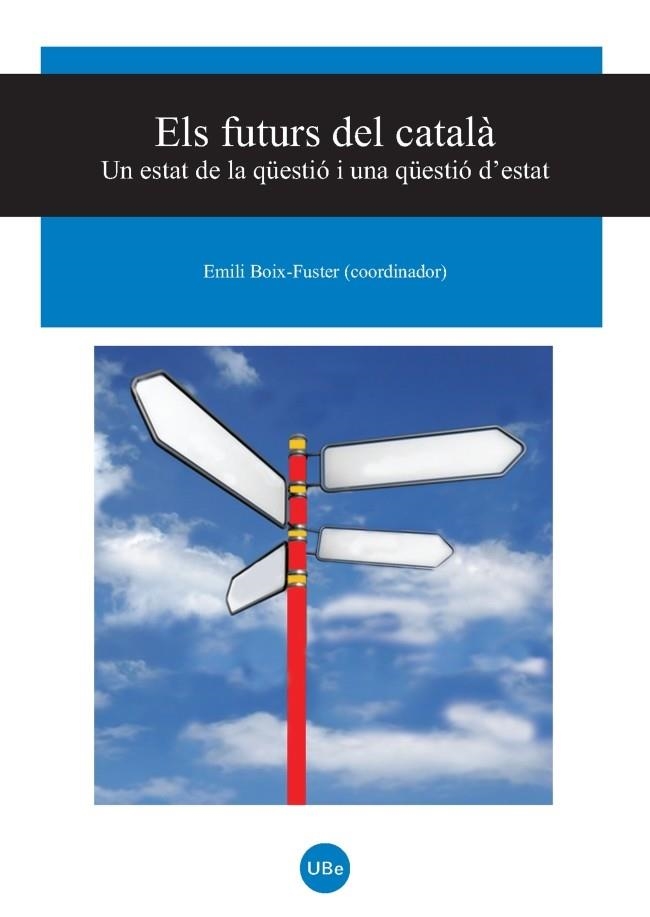 Futurs del catalÃ , Els. Un estat de la qÃ¼estiÃ³ i una qÃ¼estiÃ³ d'estat | 9788447533435 | Boix-Fuster , Emili | Llibres.cat | Llibreria online en català | La Impossible Llibreters Barcelona