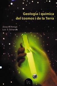 Geologia i química del cosmos i de la Terra | 9788437052649 | Amigó, Josep M.;Ochando Gómez, Luis E. | Llibres.cat | Llibreria online en català | La Impossible Llibreters Barcelona