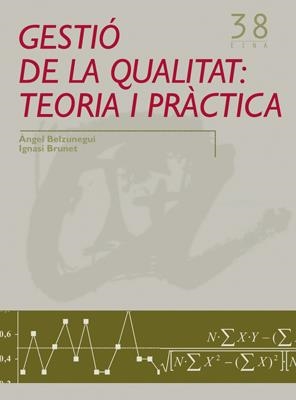 GestiÃ³ de la qualitat: teoria i prÃ ctica | 9788484240808 | Belzunegui Eraso, Àngel;Brunet Icart, Ignasi | Llibres.cat | Llibreria online en català | La Impossible Llibreters Barcelona