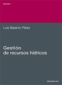 Gestión de recursos hídricos | 9788483016268 | Balairón Pérez, Luis | Llibres.cat | Llibreria online en català | La Impossible Llibreters Barcelona