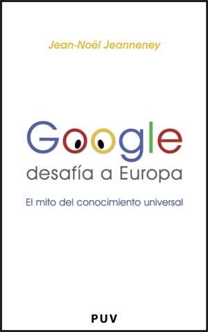 Google desafía a Europa | 9788437068626 | Jeanneney, Jean-Noël | Llibres.cat | Llibreria online en català | La Impossible Llibreters Barcelona