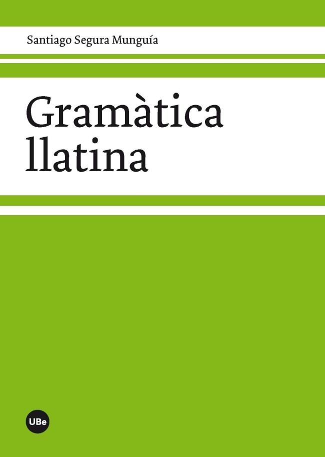 GramÃ tica llatina | 9788447536320 | Segura Munguía, Santiago | Llibres.cat | Llibreria online en català | La Impossible Llibreters Barcelona