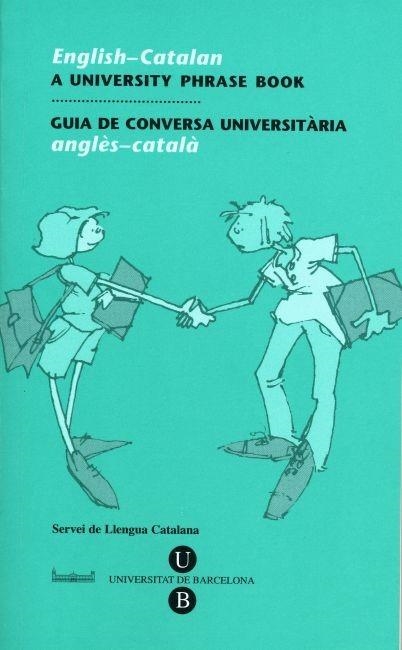 Guia de Conversa UniversitÃ ria. AnglÃ¨s-catalÃ | 9788447526185 | Serveis Lingüístics de la Universitat de Barcelona | Llibres.cat | Llibreria online en català | La Impossible Llibreters Barcelona