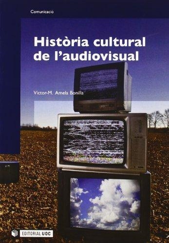 Història cultural de l'audiovisual | 9788497887311 | Amela, Víctor-M. | Llibres.cat | Llibreria online en català | La Impossible Llibreters Barcelona