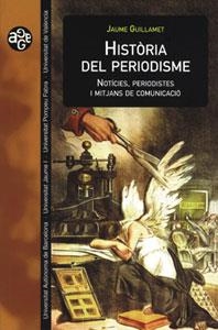 Història del periodisme | 9788437056777 | Guillamet, Jaume | Llibres.cat | Llibreria online en català | La Impossible Llibreters Barcelona